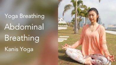 [在家抗疫] 腹式呼吸練習~ 減壓 放鬆 護肺！| Abdominal Breathing – Stress Relief Exercise – Kanis Yoga