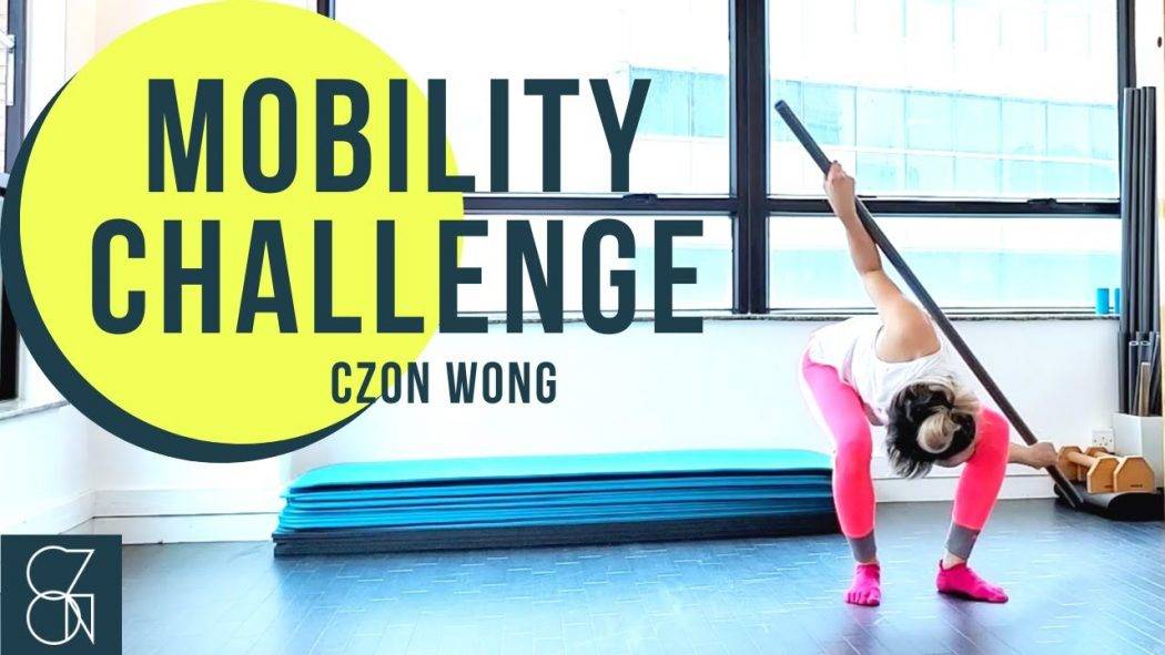 挑戰你嘅身體靈活度 Mobility Challenge for YOU! ｜伸展治療 Stretch Therapy｜CZON