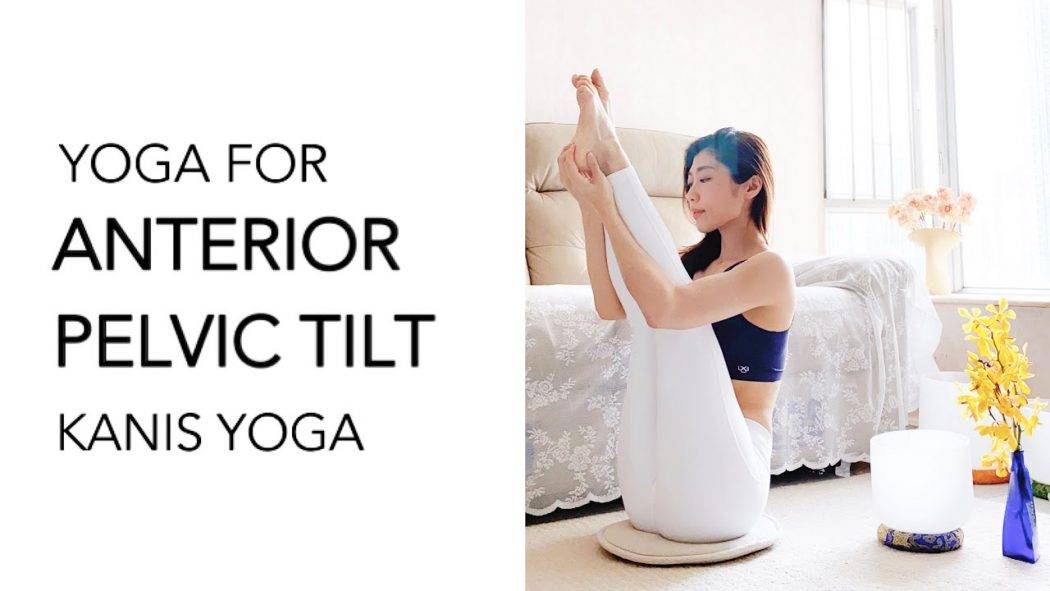[在家抗疫] 改善盆骨前傾 ~上集！ 加強背、臀、前大腿肌群 | Yoga for Anterior Pelvic Tilt – Kanis Yoga