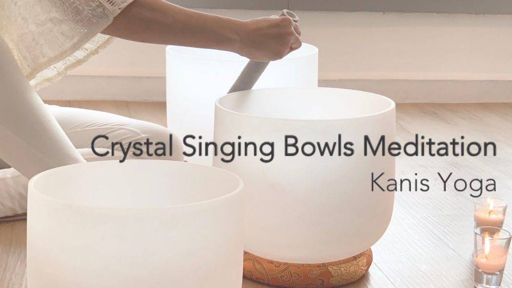 Crystal Bowls Sound Bath | 水晶頌缽聲頻浴 – Kanis Yoga