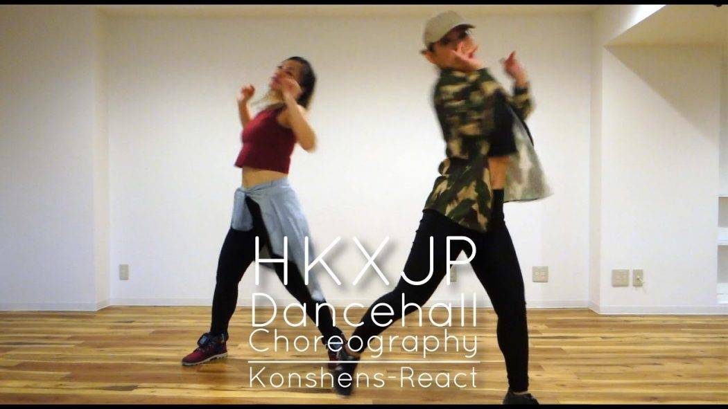 Dancehall Choreography React – Konshens ft. DJ Mathematic HKxJP collaboration!