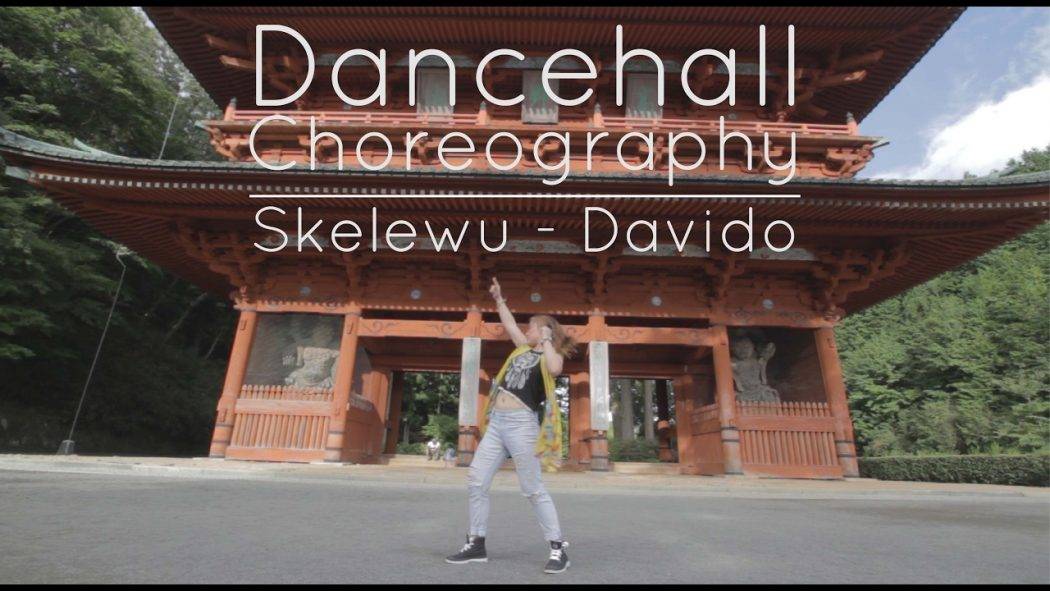 Dancehall Choreography Skelewu – Davido (hi youtube from Bread!)