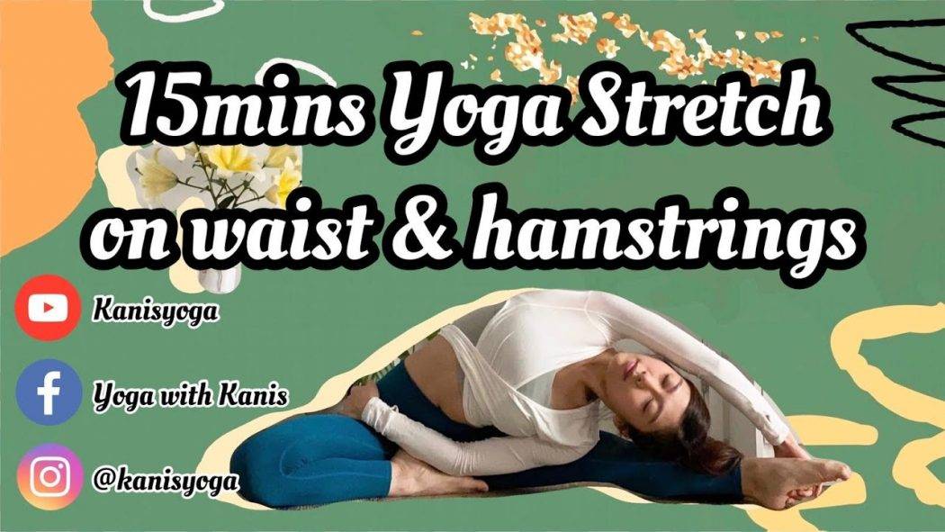 Kanis Yoga ♡ 15分鐘！放鬆腰側、後大腿 | 15mins Yoga stretch on waist & hamstrings
