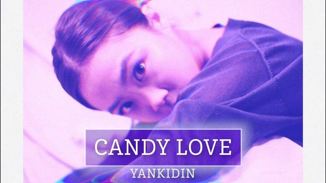 YANKIDIN | CANDY LOVE [ AUDIO ]