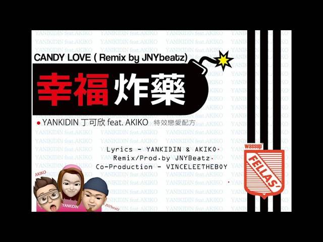 YANKIDIN | CANDY LOVE | REMIX BY JNYBeatz FEAT.AKIKO
