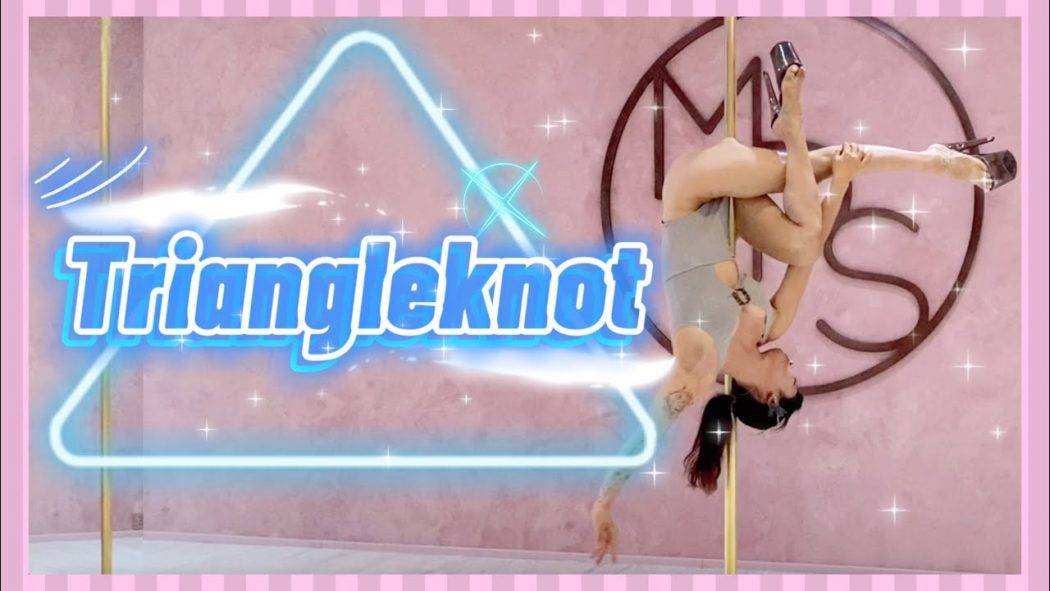 【Pole Dance教室】Triangleknot || Pole tricks || 鋼管舞 || PDtriangleknot